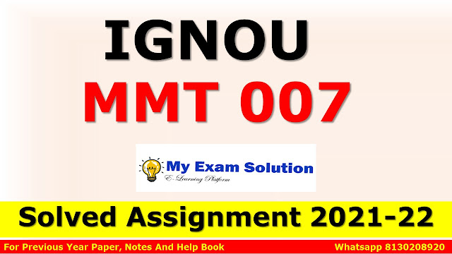 MMT 007 Solved Assignment 2021-22