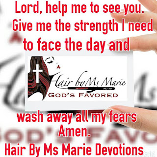Hair By Ms Marie Devotions Lord, Help Me To See You