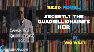 Read Secretly The Quadrillionaire's Heir Novel Full Episode