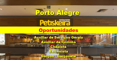 Petiskeira abre vagas para Auxiliar de Serviços Gerais, Auxiliar de Cozinha, Garçons e outros em Porto Alegre