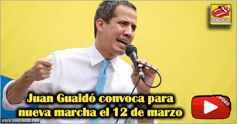 Juan Guaidó convoca para nueva marcha el 12 de marzo