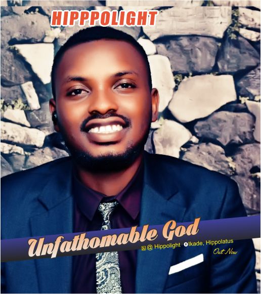 GOSPEL MUSIC: Hippolight - Unfathomable God 