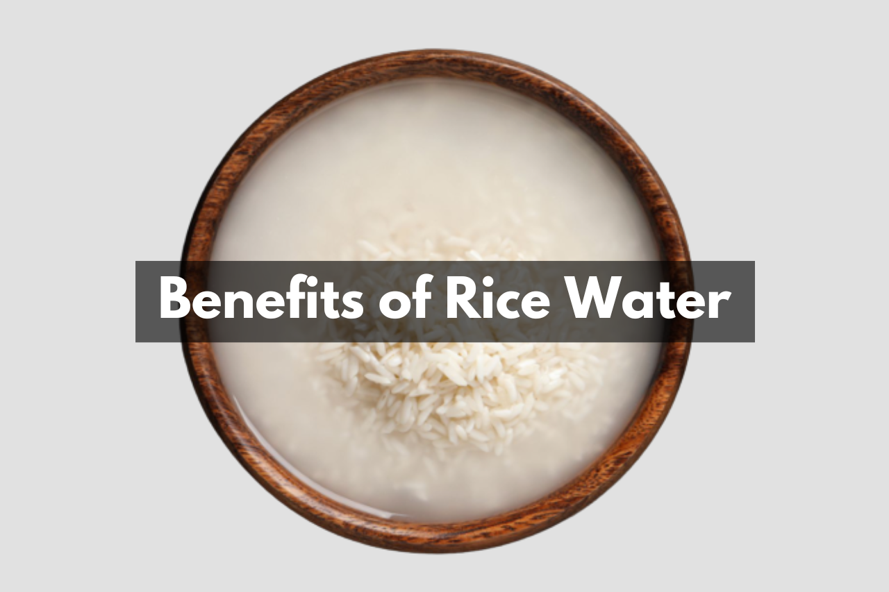 Benefits of Rice Water for Hair and Skin