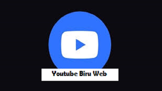  YouTube adalah sebuah aplikasi YouTube yang merupakan hasil modifikasi sehingga menampilk Youtube Biru Web Terbaru