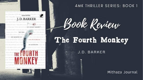 [Book Review] 4MK #1: The Fourth Monkey by J.D. Barker