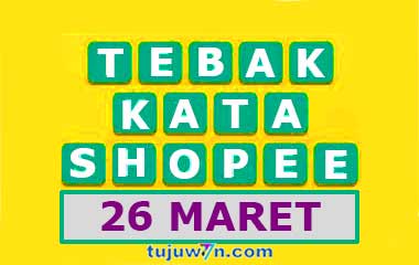 tantangan harian shopee tebak kata 26 maret terbaru