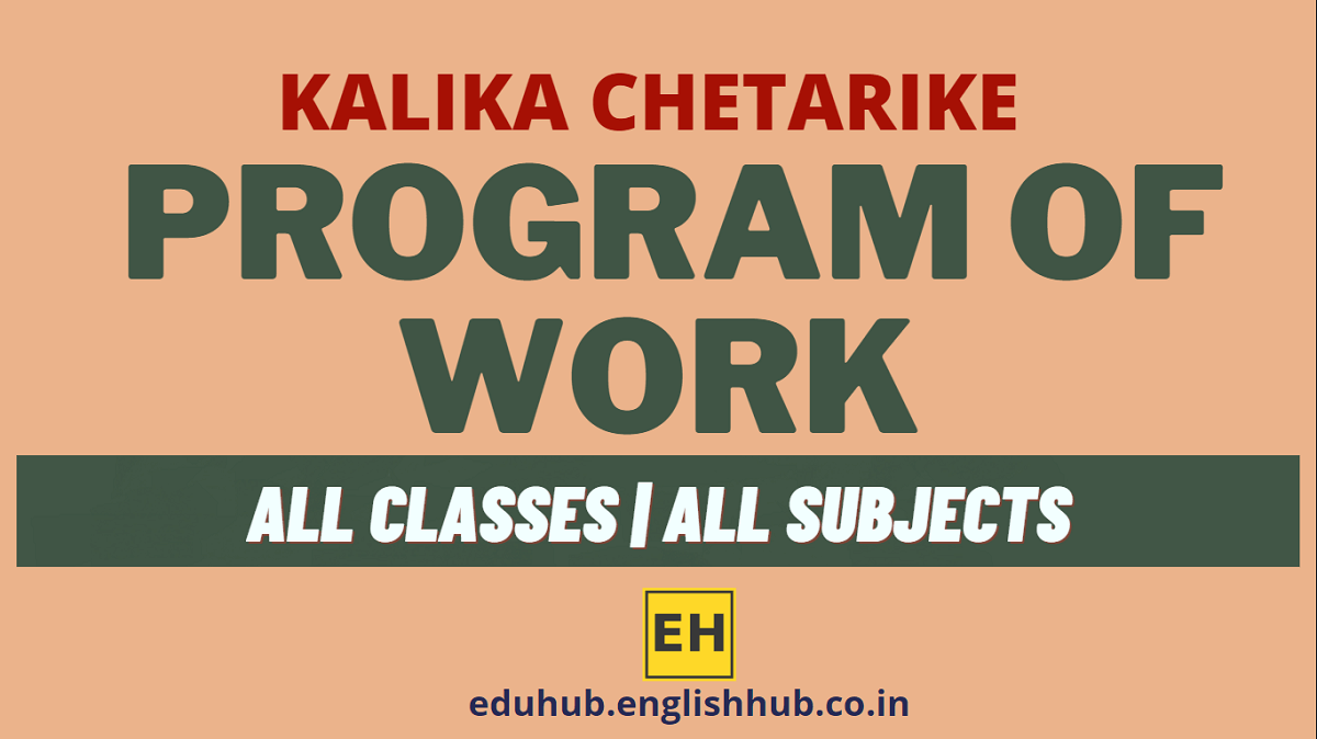 Kalika Chetarike | Program of Work/Work-done | All Classes | PDF