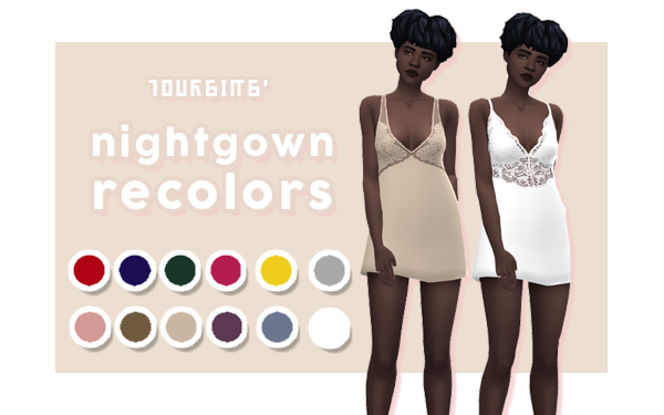 NIGHTGOWN RECOLORS