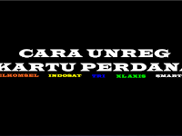 Cara Unreg Kartu Xl Terbaru