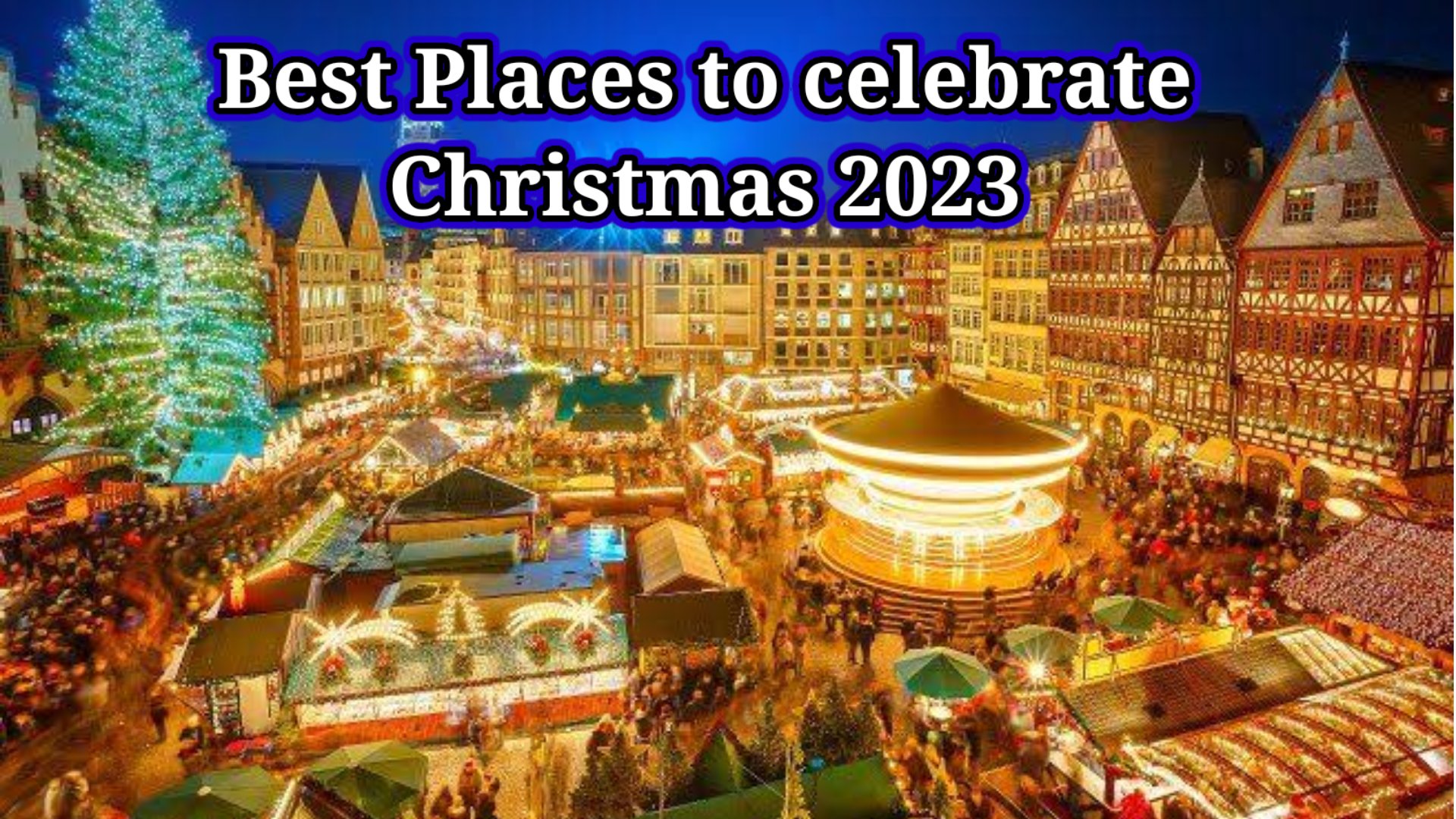 Best places to celebrate Christmas