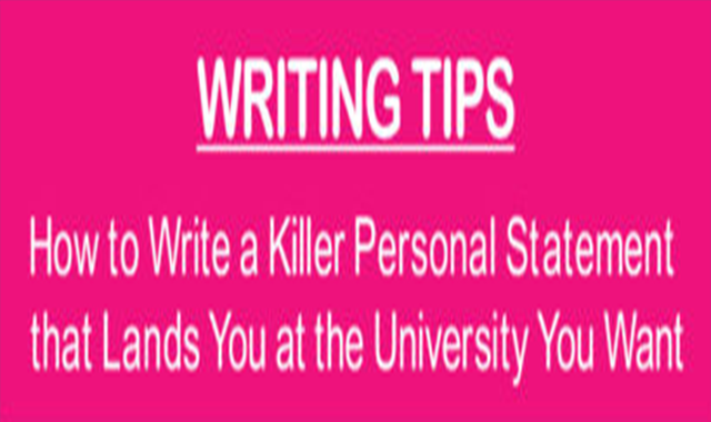 Writing Tips: Best Ways on How to Write a Killer Personal Statement