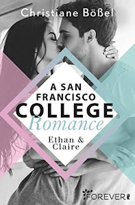 Ethan & Claire – A San Francisco College Romance (College-WG-Reihe 1)