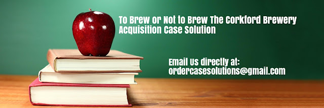 Brew Corkford Brewery Acquisition Case Solution