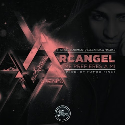 Arcangel - Me Prefieres a Mi