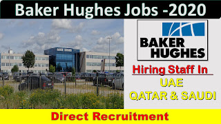 Baker Hughes Jobs, Baker hughes jobs in dubai, Jobs in uae, Jobs in Saudi, Jobs in Qatar, Latest dubai jobs, Free dubai jobs,