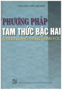 Phương Pháp Tam Thức Bậc Hai Ở Trường THPT - Nguyễn Tiến Quang