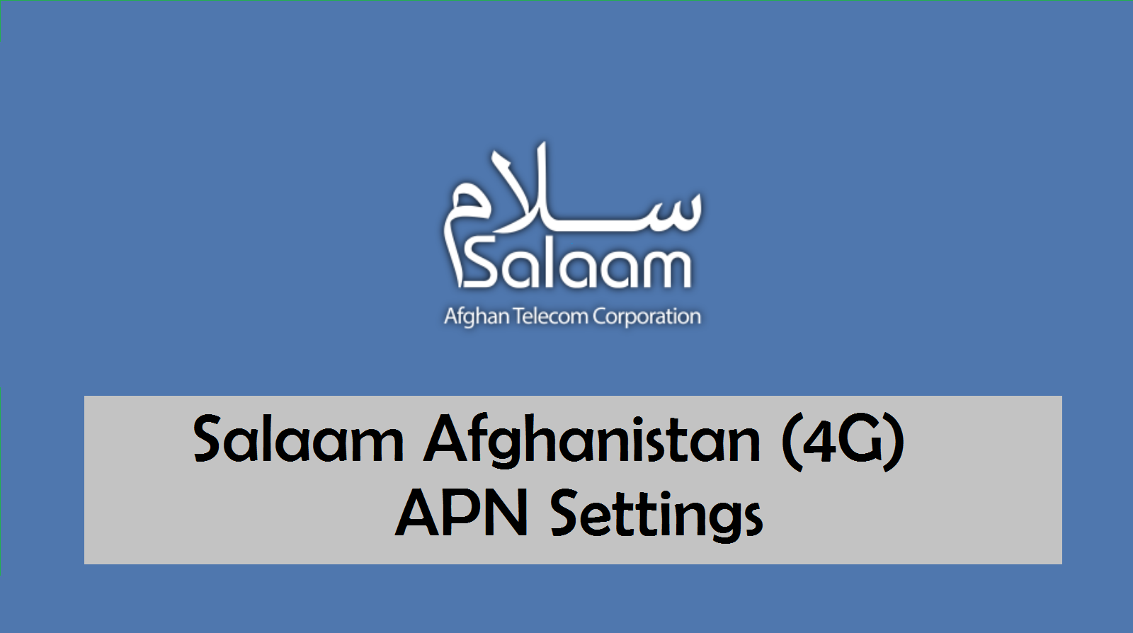 Salaam Afghanistan APN Settings for Android