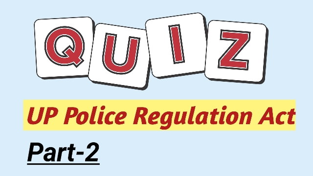 UP Police Regulation Act Quiz (Hindi) Part-2