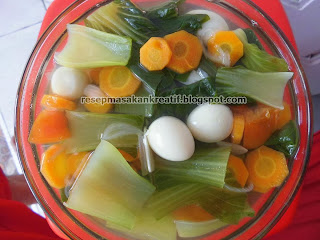 Resep Sayur Bening Pakcoy Telur Puyuh