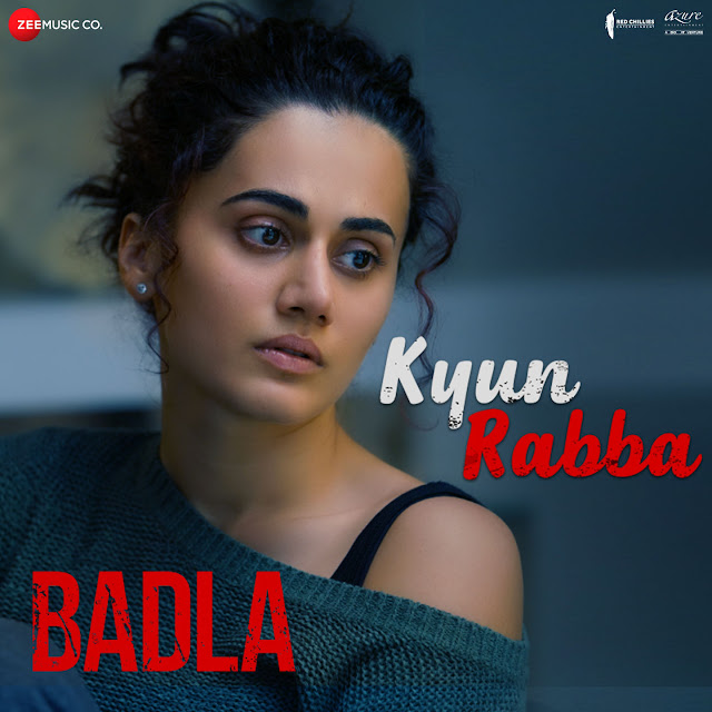 Kyun Rabba (From Badla)