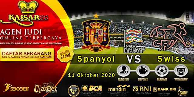 Prediksi Bola Terpercaya Ajang UEFA Nations Spain vs Switzerland 11 Oktober 2020