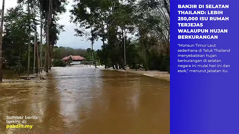 [VIDEO] Banjir di Selatan Thailand: Lebih 250,000 isu rumah terjejas walaupun hujan berkurangan