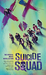 Suicide Squad: The Official Movie Novelization (English Edition)