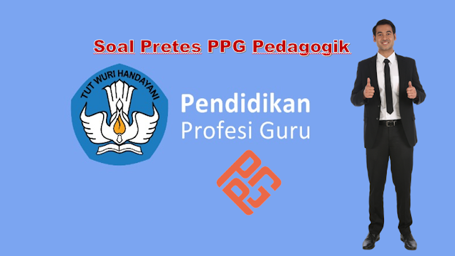 Soal pretes PPG Pedagogik