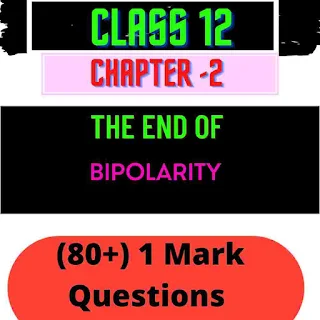1-mark-questions-for-class-12-political-science-chapter-2-the-end-bipolarity