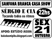 SÉRGIO E CIA NA SANFONA BRANCA CASA SHOW!