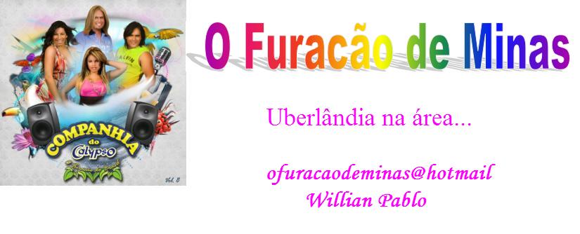 ♪♪ O FURAÇÃO DE MINAS ♪♪ Uberlãndia na área..