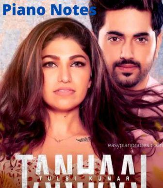 Tanhaai Piano Notes – Tulsi Kumar