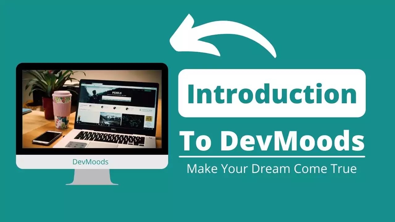 Introduction To DevMoods - Make Your Dream Come True