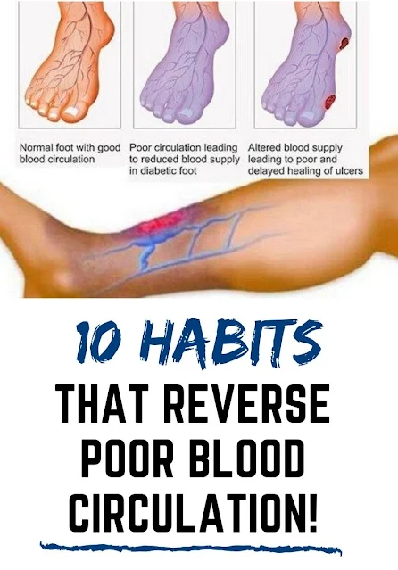 10 Habits That Reverse Poor Blood Circulation!