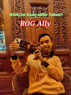 WishList Kado Akhir Tahun? ROG Ally Aja!