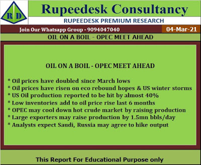 OIL ON A BOIL - OPEC MEET AHEAD - Rupeedesk Reports  - 04.03.2021
