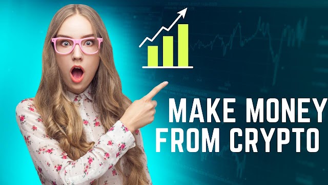 HOW TO MAKE MONEY FROM CRYPTOCURRENCY 