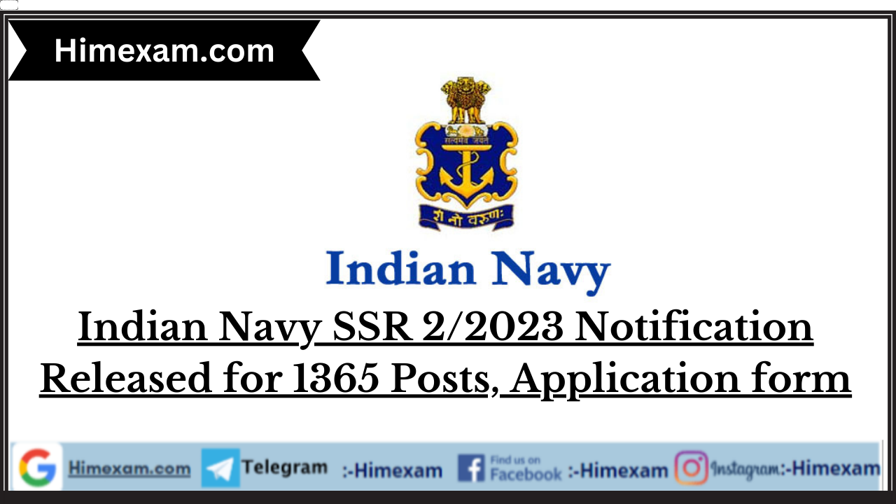 Indian Navy SSR 2/2023 Notification Released for 1365 Posts, Application form