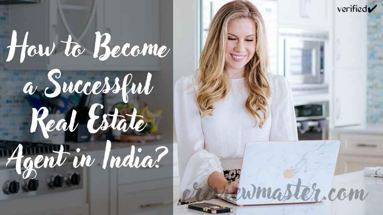 How to become a Real Estate Agent in India (2021)?