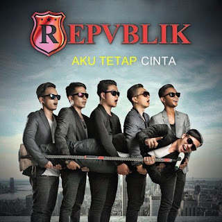 Repvblik - Aku Tetap Cinta MP3