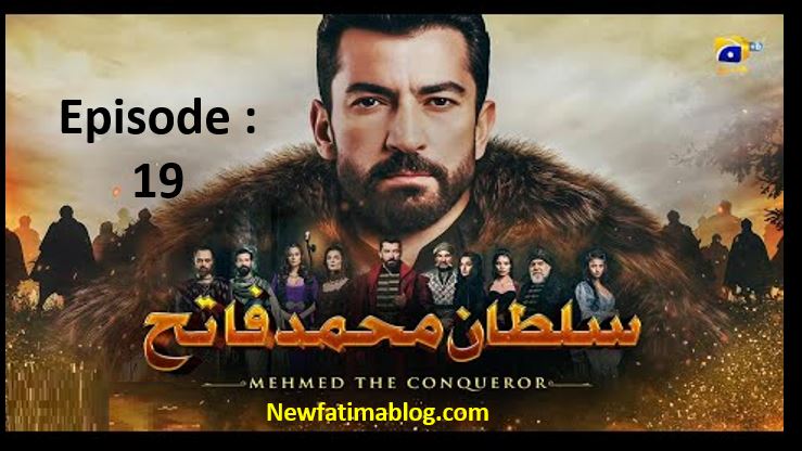 Mehmed The Conqueror Episode 19 With Urdu Dubbing,Mehmed The Conqueror,Mehmed The Conqueror har pal geo,
