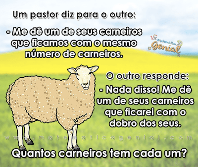 Desafio - um pastor diz para o outro: me dê um de seus carneiros...