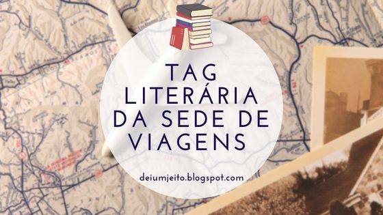 Tag Literária da Sede de Viagens