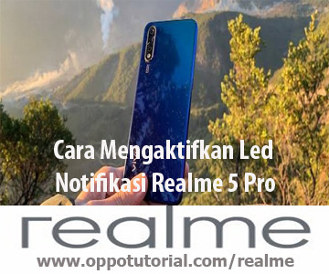 Cara Mengaktifkan Led Notifikasi Realme 5 Pro