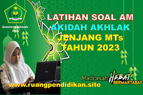 Latihan Soal AM Akidah Akhlak Jenjang MTs Tahun 2023