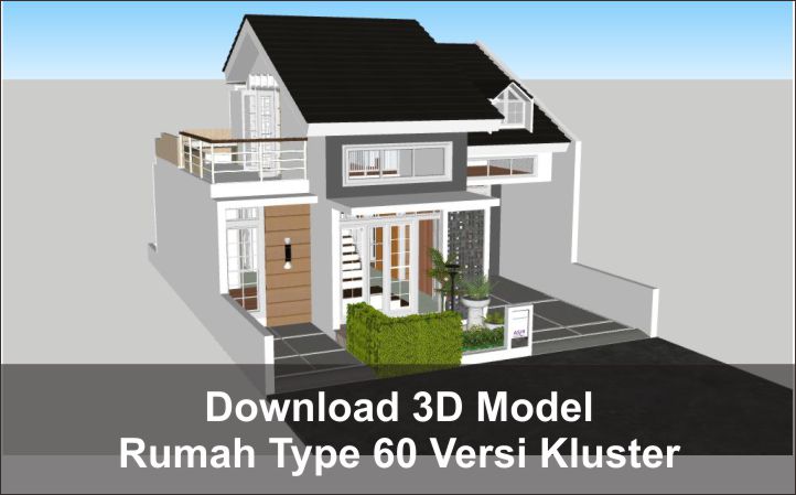 download 3D Rumah Type 60 Kluster 2 Lantai