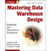 Claudia Imhoff: Mastering Data Warehouse Design