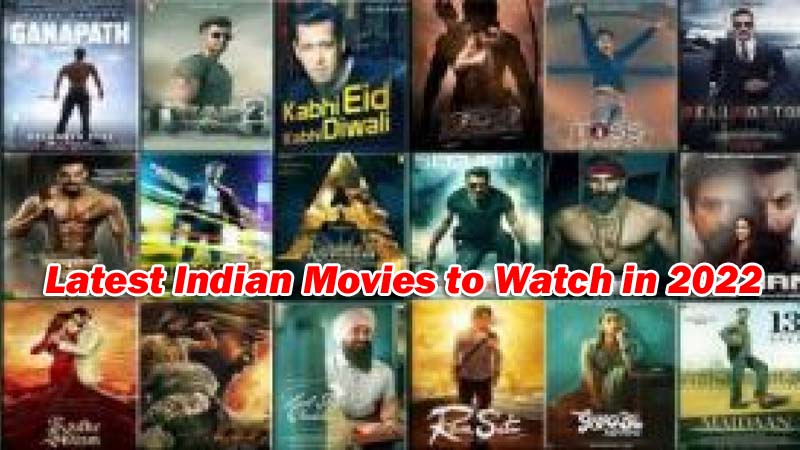 latest-indian-movies-to-watch-in-2022