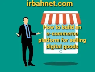How to build an e-commerce platform for selling digital goods