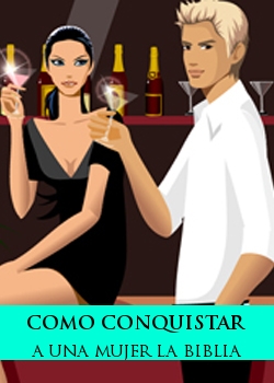 Como Conquistar A Una Mujer La Biblia